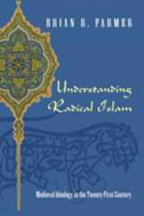 9780820488431-0820488437-Understanding Radical Islam: Medieval Ideology in the Twenty-First Century