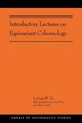 9780691191751-0691191751-Introductory Lectures on Equivariant Cohomology: (AMS-204) (Annals of Mathematics Studies, 204)