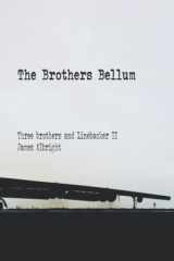 9781735647531-1735647535-The Brothers Bellum: Three Brothers and Linebacker II