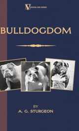 9781905124152-1905124155-Bulldogdom: A Vintage Dog Books Bulldog Classic - Bulldogs (Vintage Dog Books Breed Classic)
