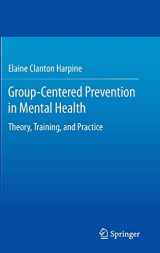 9783319191010-3319191012-Group-Centered Prevention in Mental Health: Theory, Training, and Practice
