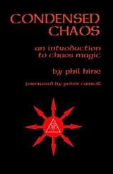 9781618696632-1618696637-Condensed Chaos: An Introduction to Chaos Magic
