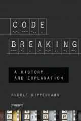 9781468300741-1468300741-Code Breaking: A History and Explanation