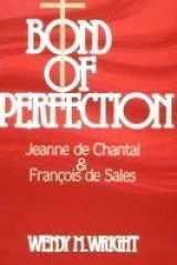 9780809127276-080912727X-Bond of Perfection: Jeanne De Chantal and Francois De Sales