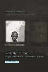 9781890951634-1890951633-Intimate Enemy: Images and Voices of the Rwandan Genocide