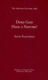 9780874621457-0874621453-Does God Have a Nature? (Aquinas Lecture 44)
