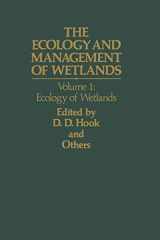 9781468483802-1468483803-The Ecology and Management of Wetlands: Volume 1: Ecology of Wetlands