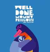 9781536228656-1536228656-Well Done, Mommy Penguin