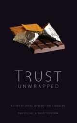 9780955802409-0955802407-Trust Unwrapped: A Story of Ethics, Integrity and Chocolate