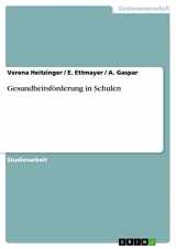 9783638942447-3638942449-Gesundheitsförderung in Schulen (German Edition)