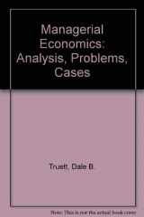 9780538812856-0538812850-Managerial Econ: Analysis, Problems, Cases