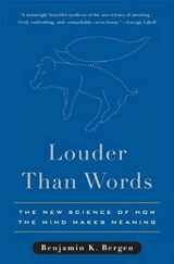 9780465028290-0465028292-Louder Than Words: The New Science of How the Mind Makes Meaning