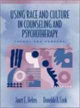 9780205285655-0205285651-Using Race and Culture in Counseling and Psychotherapy: Theory and Process