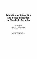 9780275978211-0275978214-Education of Minorities and Peace Education in Pluralistic Societies