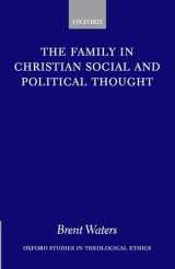 9780199271962-0199271968-The Family in Christian Social and Political Thought (Oxford Studies in Theological Ethics)