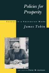 9780262700368-0262700360-Policies for Prosperity: Essays in a Keynesian Mode