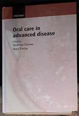 9780192632432-0192632434-Oral Care in Advanced Disease