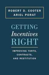 9780691173740-0691173745-Getting Incentives Right: Improving Torts, Contracts, and Restitution