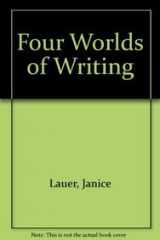 9780321102973-0321102975-Four Worlds of Writing (4th Edition)
