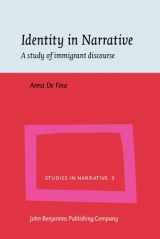 9781588114327-1588114325-Identity in Narrative: A study of immigrant discourse (Studies in Narrative)