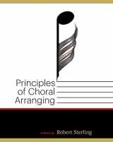 9780578870069-0578870061-Principles of Choral Arranging