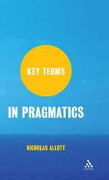 9781847063779-1847063772-Key Terms in Pragmatics