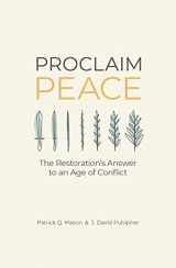9781950304165-1950304167-Proclaim Peace: The Restoration's Answer to an Age of Conflict