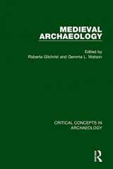 9780415718165-0415718163-Medieval Archaeology (Critical Concepts in Archaeology)