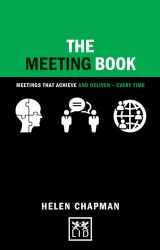 9781910649749-1910649740-Meeting Book: Meetings That Achieve and Deliver-Every Time (Concise Advice Lab)