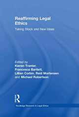9780415546539-0415546532-Reaffirming Legal Ethics: Taking Stock and New Ideas (Routledge Research in Legal Ethics)