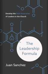 9781535979801-1535979801-The Leadership Formula: Develop the Next Generation of Leaders in the Church