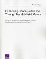 9780833093134-0833093134-Enhancing Space Resilience Through Non-Materiel Means (Rand Project Air Forch Research Report)