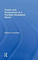 9780415288187-0415288185-Power and Governance in a Partially Globalized World