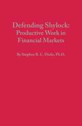 9780979427091-0979427096-Defending Shylock: Productive Work in Financial Markets