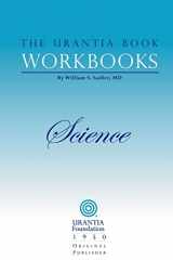 9780942430981-0942430980-The Urantia Book Workbooks: Volume II - Science
