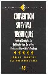 9780803974159-0803974159-Convention Survival Techniques: Practical Strategies for Getting the Most Out of Your Professional Association′s Meetings (Survival Skills for Scholars)