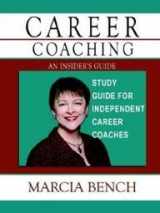 9780974564715-0974564710-Career Coaching: An Insider's Guide - Study Guide for Independent Career Coaches