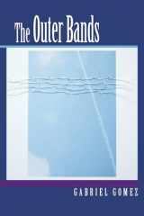 9780268029722-0268029725-The Outer Bands (Andrés Montoya Poetry Prize)