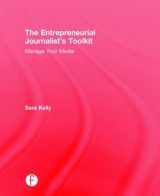 9781138816473-1138816477-The Entrepreneurial Journalist's Toolkit: Manage Your Media