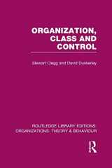 9781138994645-1138994642-Organization, Class and Control (RLE: Organizations) (Routledge Library Editions: Organizations)