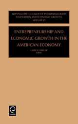 9780762306893-0762306890-Entrepreneurship and Economic Growth in the American Economy (Advances in the Study of Entrepreneurship, Innovation & Economic Growth, 12)