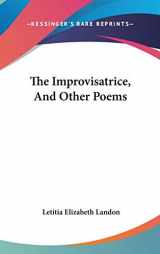 9780548279762-0548279764-The Improvisatrice, And Other Poems