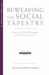 9780393322729-0393322726-Reweaving the Social Tapestry: Toward a Public Philosophy and Policy for Families (Uniting America)