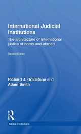 9781138799707-113879970X-International Judicial Institutions: The architecture of international justice at home and abroad (Global Institutions)