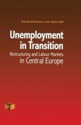 9789058231031-9058231038-Unemployment in Transition: Restructuring and Labour Markets in Central Europe (Economies in Transition to the Market)