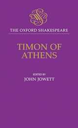 9780198129387-0198129386-Timon of Athens: The Oxford Shakespeare (The ^AOxford Shakespeare)