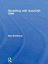 9780750650564-0750650567-Modelling with AutoCAD 2000 (With Rendering)