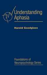 9780122900402-0122900405-Understanding Aphasia (Foundations of Neuropsychology)