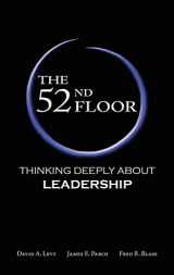 9780982018507-0982018509-The 52nd Floor: Thinking Deeply About Leadership