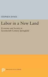 9780691641164-0691641161-Labor in a New Land: Economy and Society in Seventeenth-Century Springfield (Princeton Legacy Library, 714)